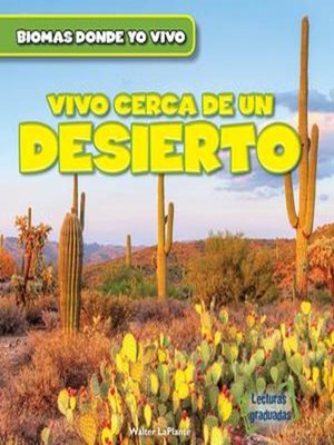 cover image of Vivo cerca de un desierto (There's a Desert in My Backyard!)